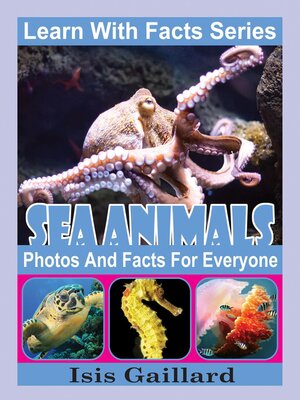 cover image of Sea Animals Photos and Facts for Everyone